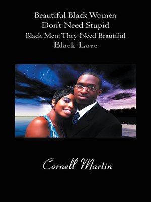cover image of Beautiful Black Women Don't Need Stupid Black Men
